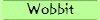Wobbit